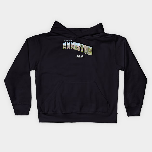 Greetings from Anniston Alabama Kids Hoodie by reapolo